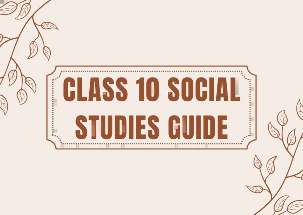 Class 10 social studies guide