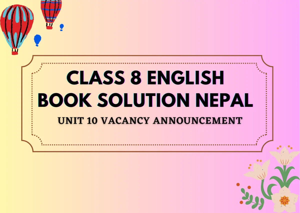 Class 8 English Book solution Nepal Unit 10 Exercise