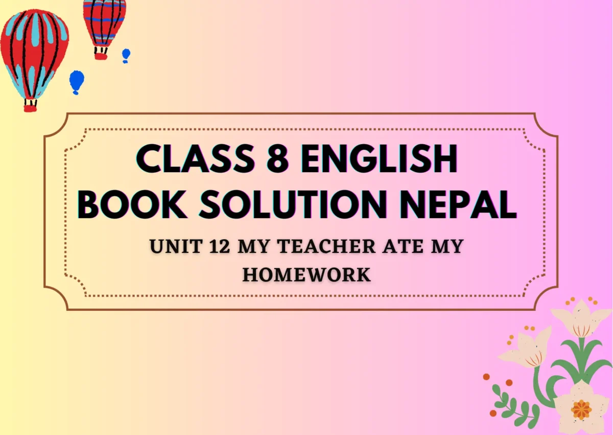 Class 8 English Book solution Nepal Unit 12 Exercise
