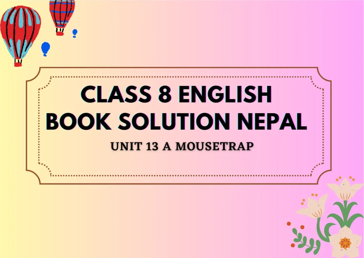 Class 8 English Book solution Nepal Unit 13 Exercise