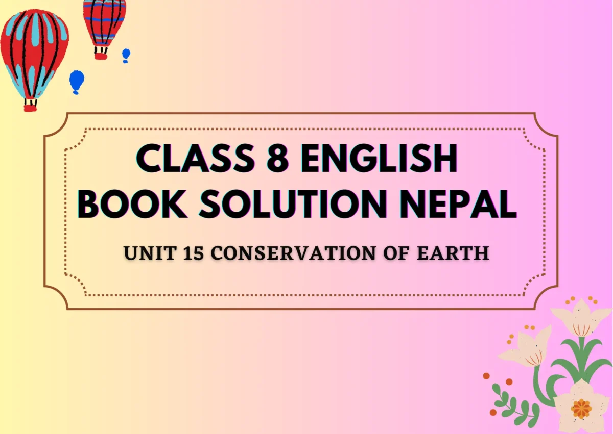 Class 8 English Book solution Nepal Unit 15 Exercise