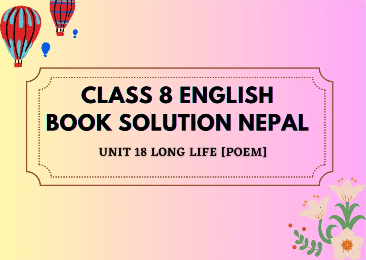 Class 8 English Book solution Nepal Unit 18 Exercise